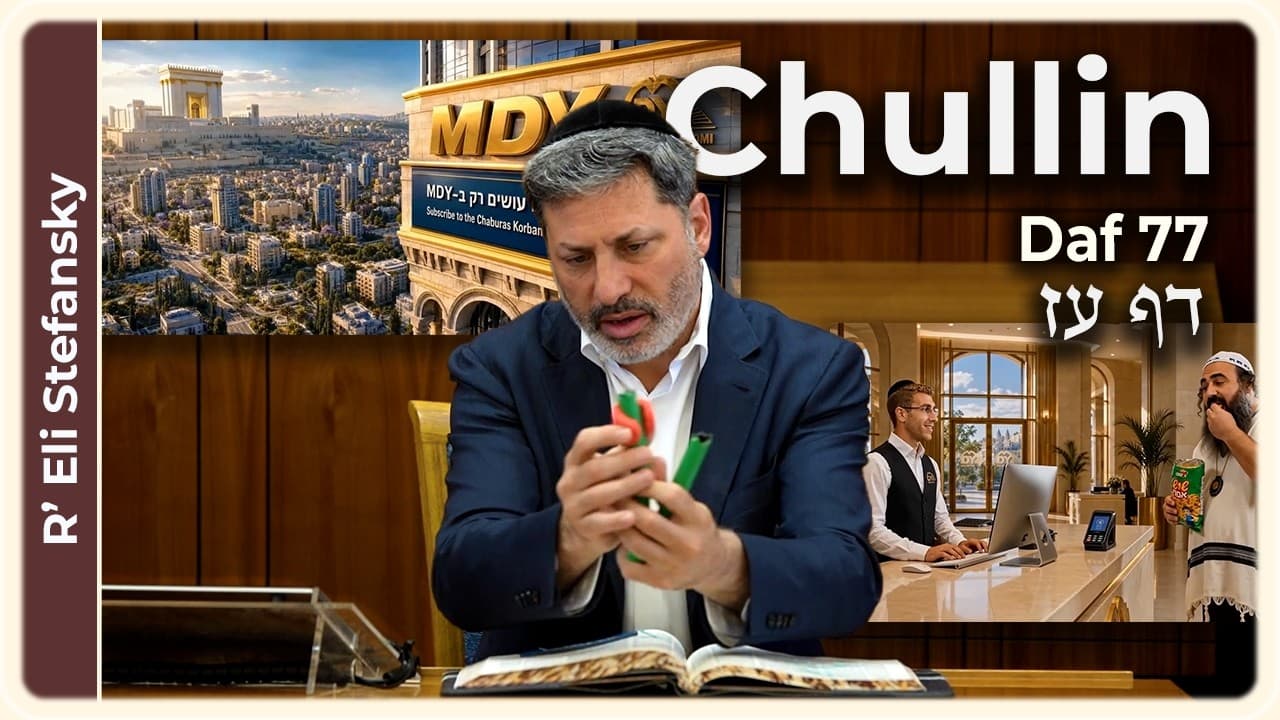 Daf Yomi Chullin Daf 77 by R’ Eli Stefansky