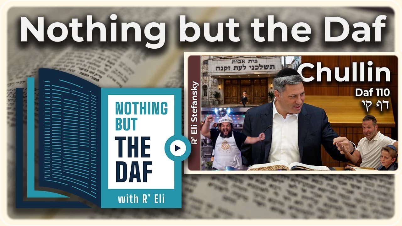 CHAZARAH - Chullin Daf 110 | "Nothing but the Daf" with R' Eli Stefansky