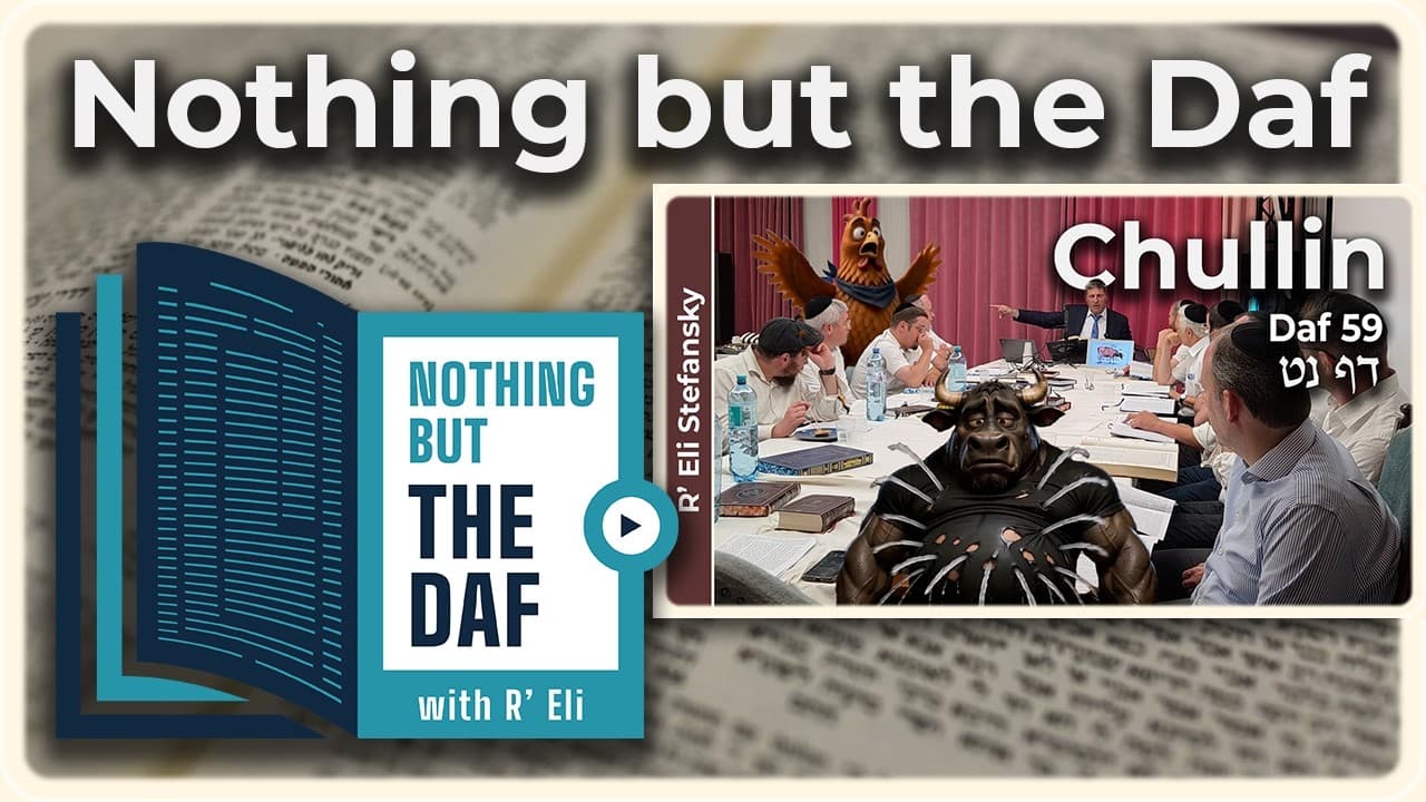 CHAZARAH - Chullin Daf 59 | "Nothing but the Daf" with R' Eli Stefansky