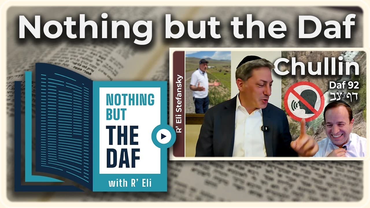 CHAZARAH - Chullin Daf 92 | "Nothing but the Daf" with R' Eli Stefansky