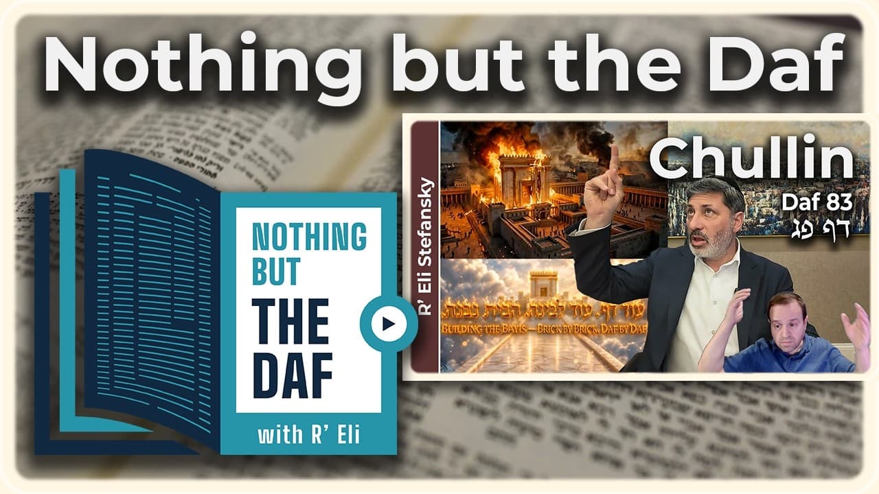 CHAZARAH - Chullin Daf 83 | "Nothing but the Daf" with R' Eli Stefansky