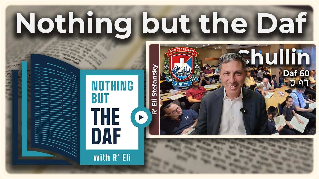 CHAZARAH - Chullin Daf 60 | "Nothing but the Daf" with R' Eli Stefansky