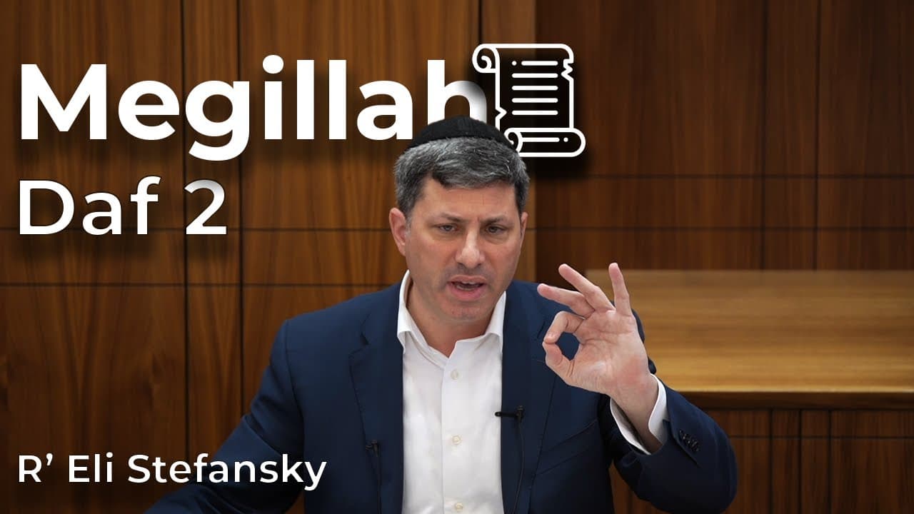 Daf Yomi Megillah Daf 02 by R’ Eli Stefansky