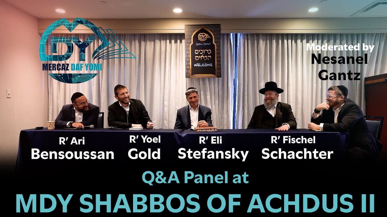 Q&A Panel @MDY w/Rabbis Schachter, Stefansky, Gold, Bensoussan, Gantz